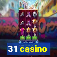 31 casino