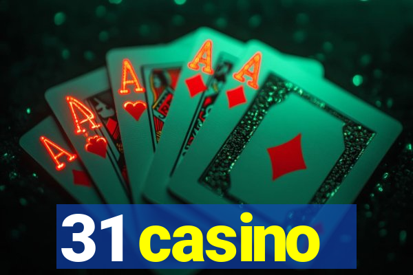 31 casino