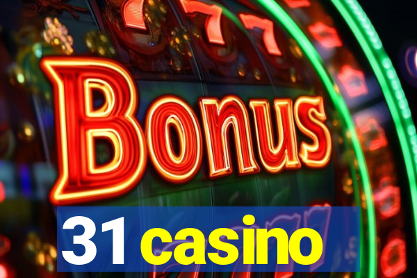 31 casino