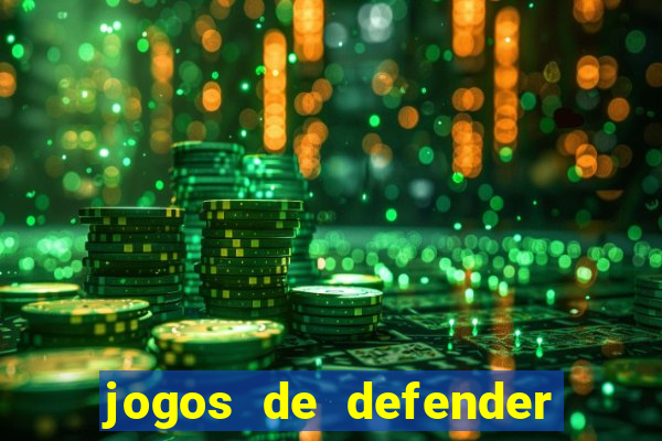 jogos de defender a torre