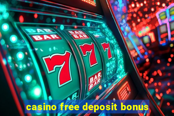 casino free deposit bonus