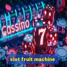 slot fruit machine