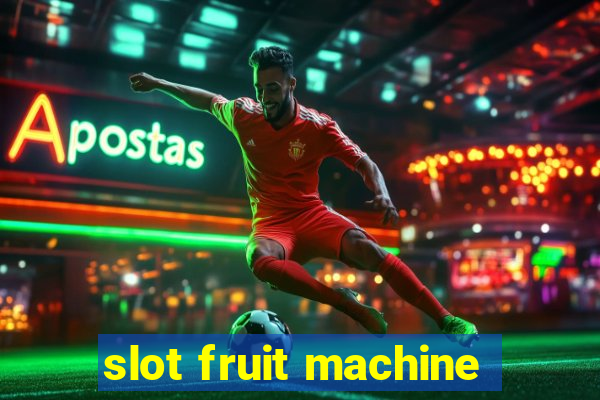 slot fruit machine