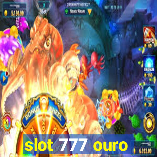 slot 777 ouro