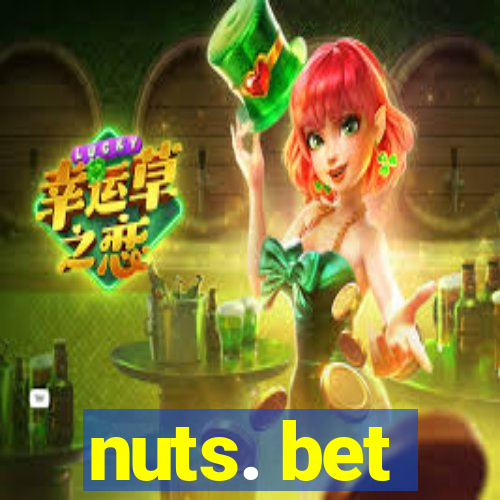 nuts. bet