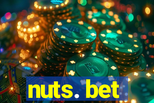 nuts. bet