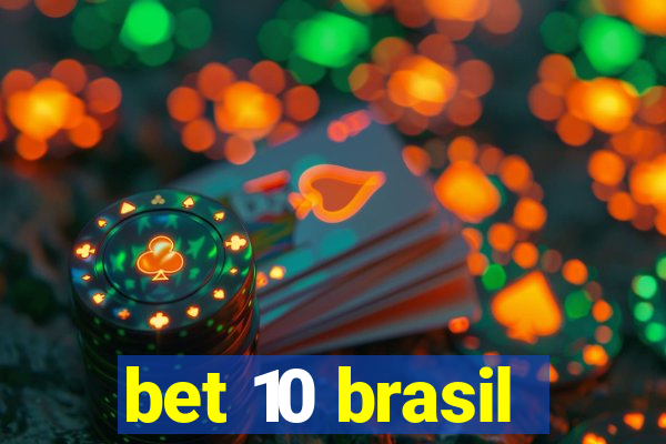 bet 10 brasil