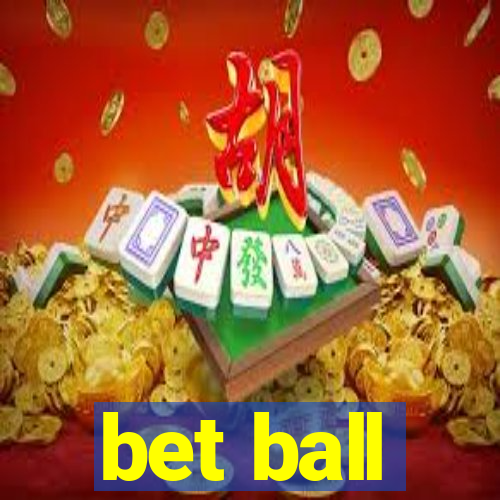 bet ball