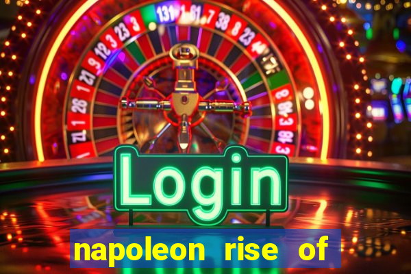 napoleon rise of an empire slot demo