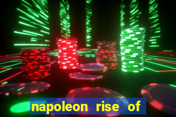 napoleon rise of an empire slot demo