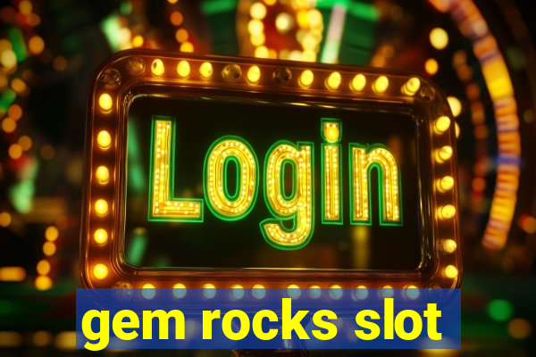 gem rocks slot