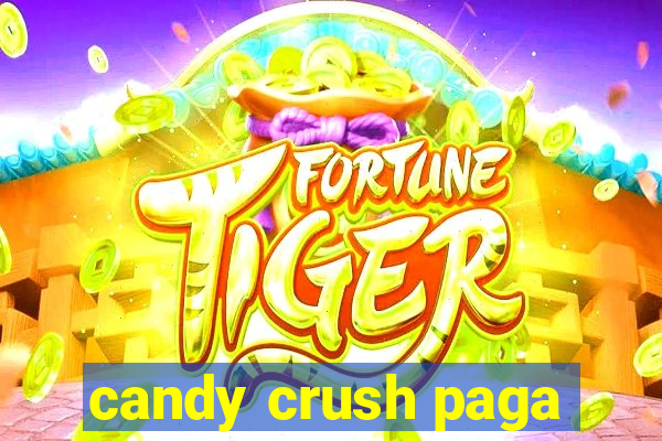 candy crush paga