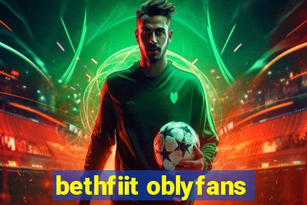 bethfiit oblyfans