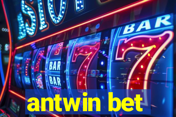 antwin bet