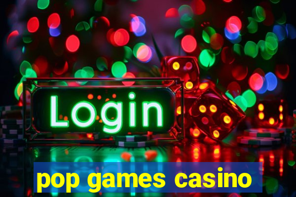 pop games casino