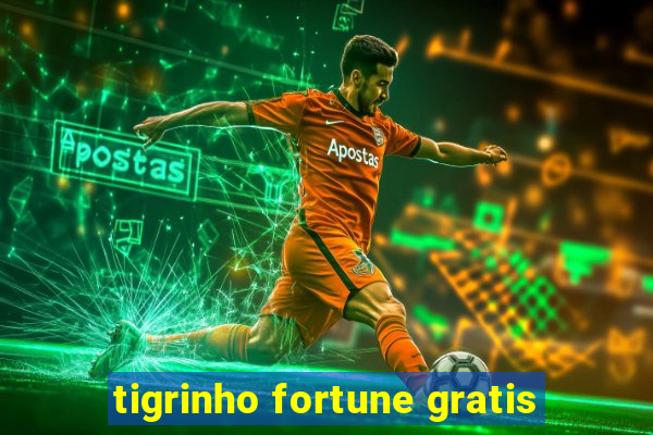 tigrinho fortune gratis