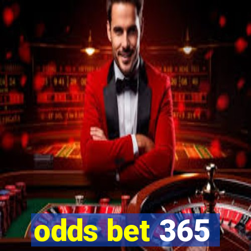 odds bet 365