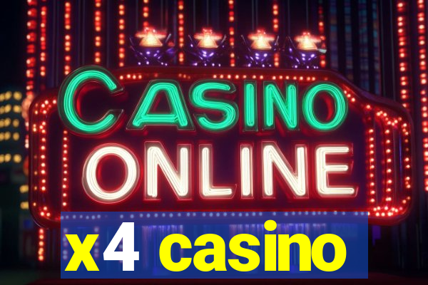 x4 casino