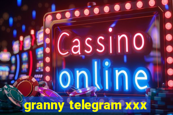 granny telegram xxx