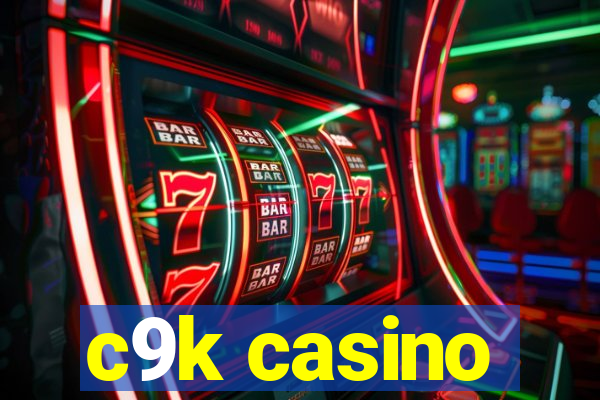 c9k casino