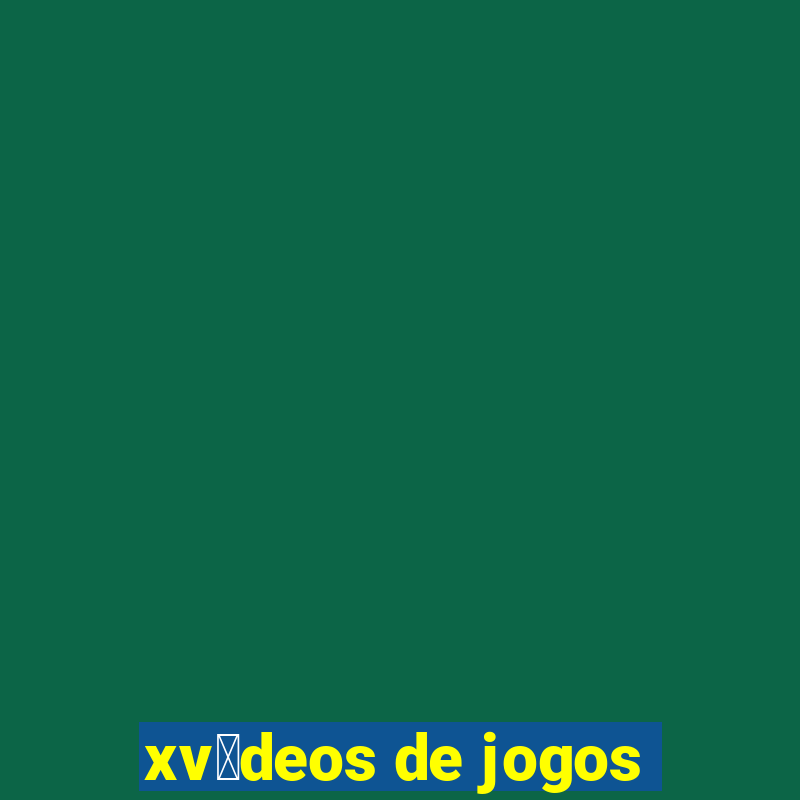 xv铆deos de jogos