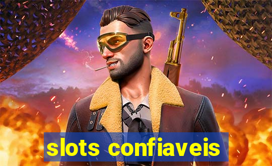 slots confiaveis