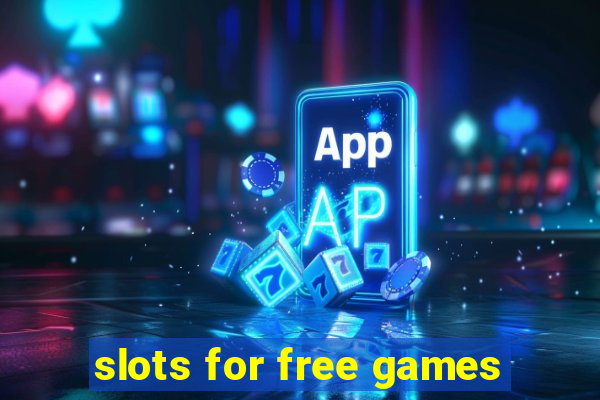 slots for free games