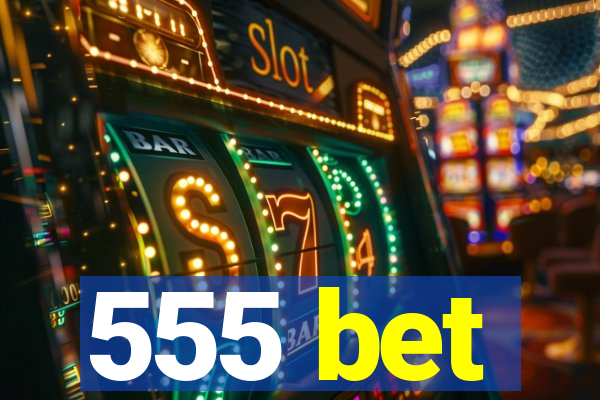 555 bet