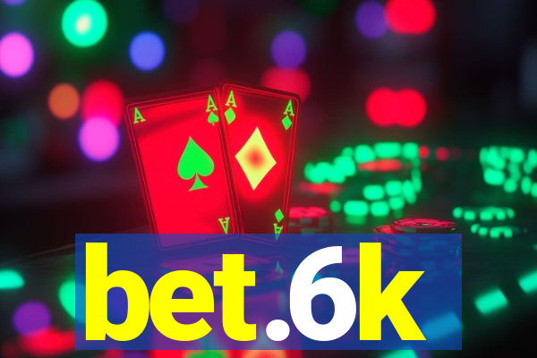 bet.6k