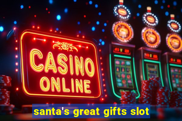 santa's great gifts slot