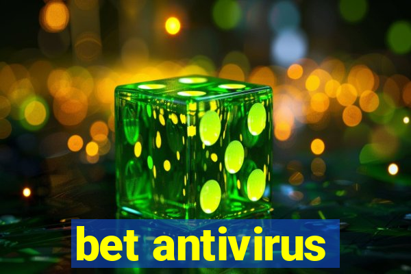 bet antivirus