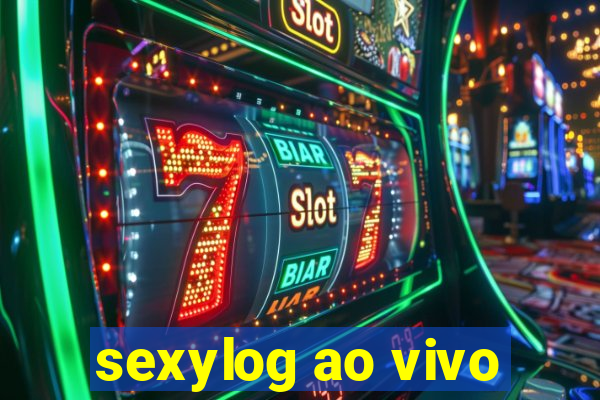 sexylog ao vivo