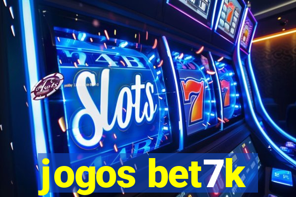 jogos bet7k