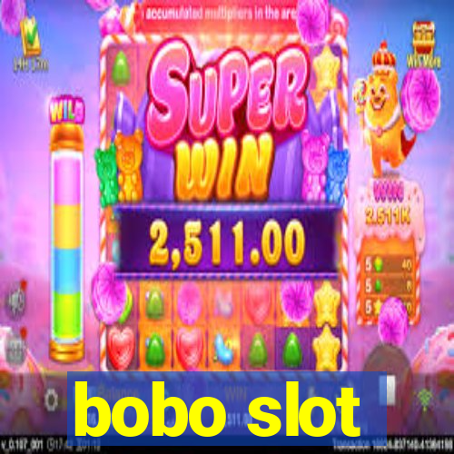 bobo slot