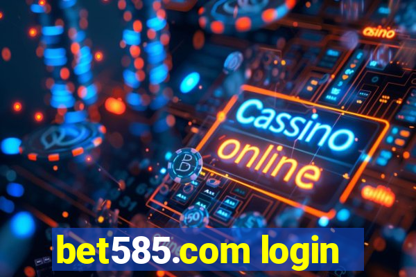 bet585.com login