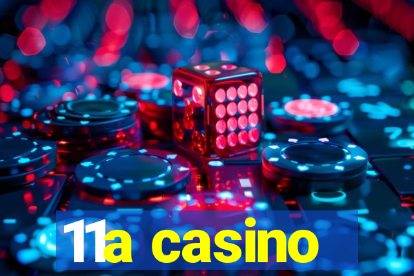 11a casino