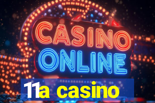 11a casino