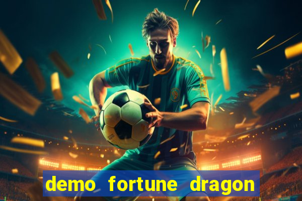 demo fortune dragon com ganho certo