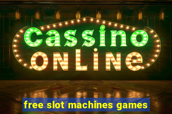 free slot machines games