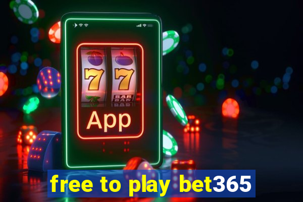 free to play bet365