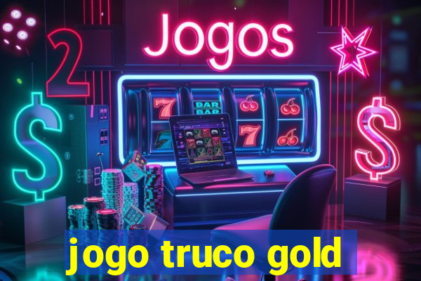 jogo truco gold