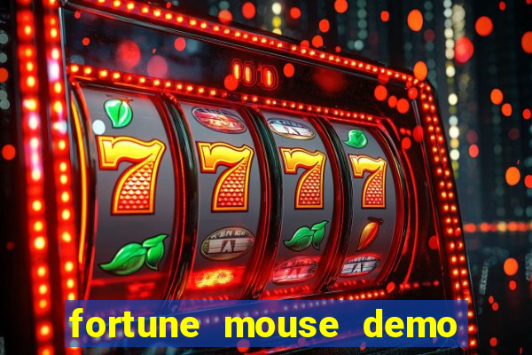 fortune mouse demo grátis dinheiro infinito