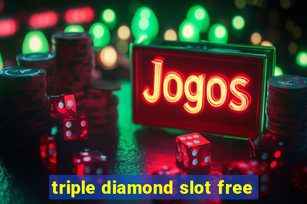 triple diamond slot free