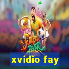 xvidio fay