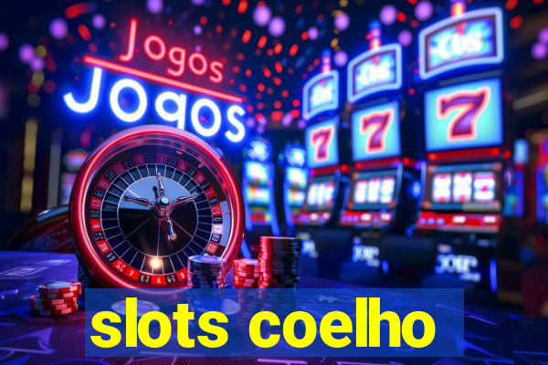 slots coelho