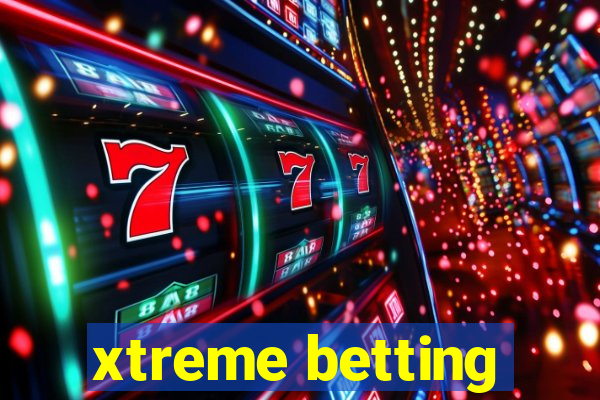 xtreme betting