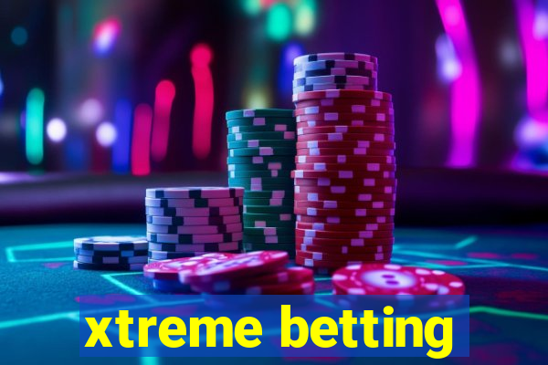 xtreme betting