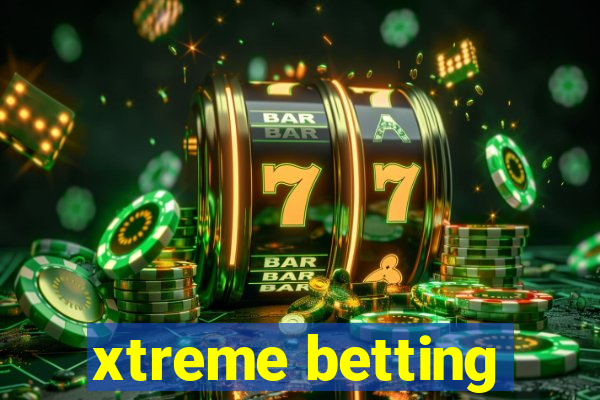 xtreme betting