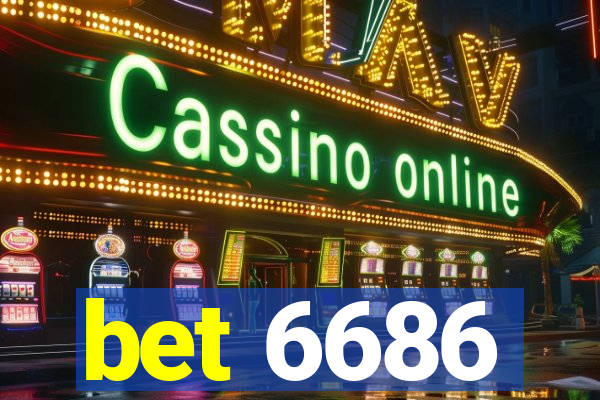 bet 6686