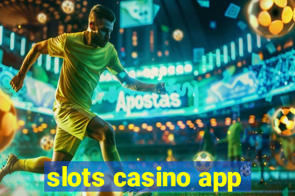 slots casino app